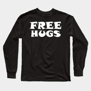 Free Hugs Typography - Minimal - Graphic Design White Lettering Long Sleeve T-Shirt